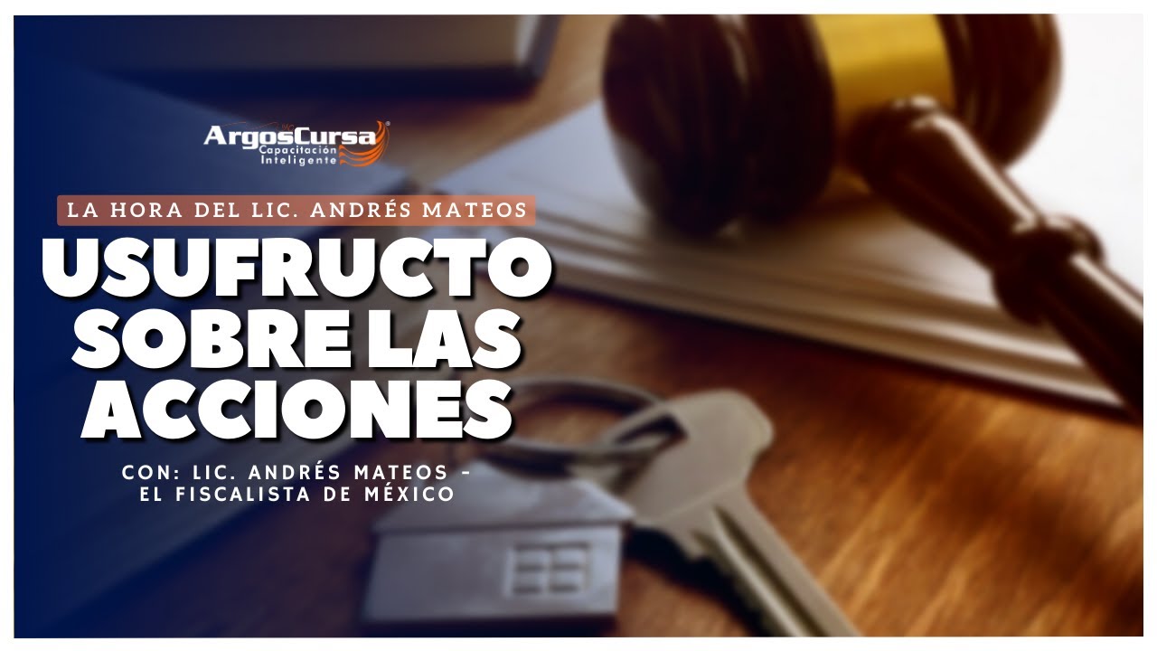USUFRUCTO SOBRE LAS ACCIONES ||LA HORA DEL LIC. ANDRÉS MATEOS