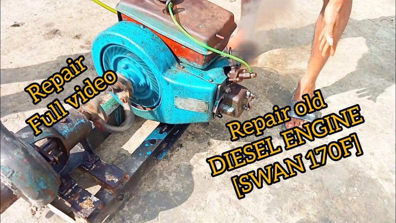 Restoration SWAN [ 170F ] DIESEL ENGINE // Repair Full video.