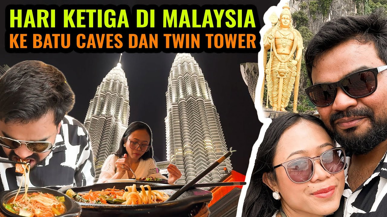 HARI KETIGA DI MALAYSIA ‼️ KE BATU CAVES DAN TWIN TOWER