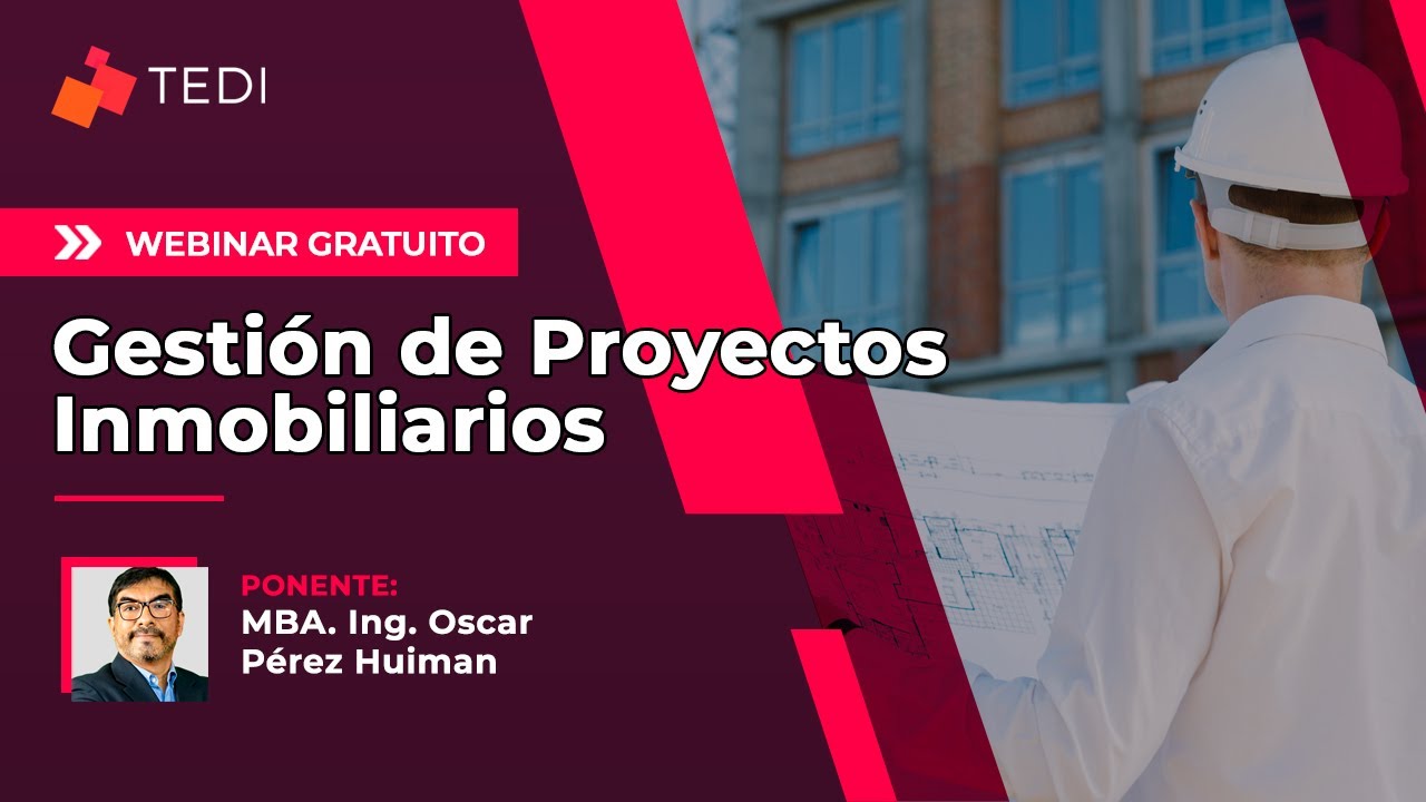 Webinar | Gestión de Proyectos Inmobiliarios | TEDI