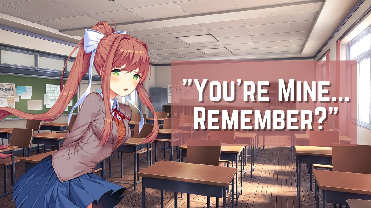 [Спойлеры] Ты мой... помнишь? | Яндере Моника x Слушатель | F4A | DDLC