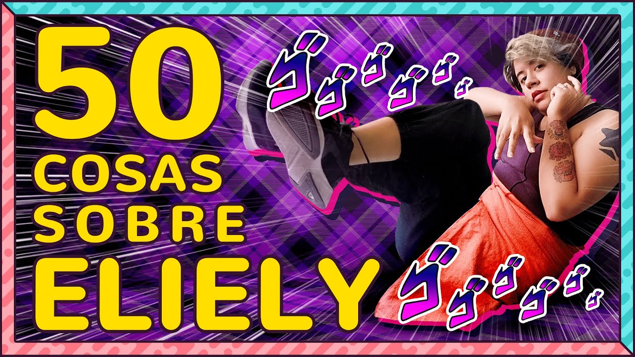 50 COSAS SOBRE ELIELY | ALFRELY