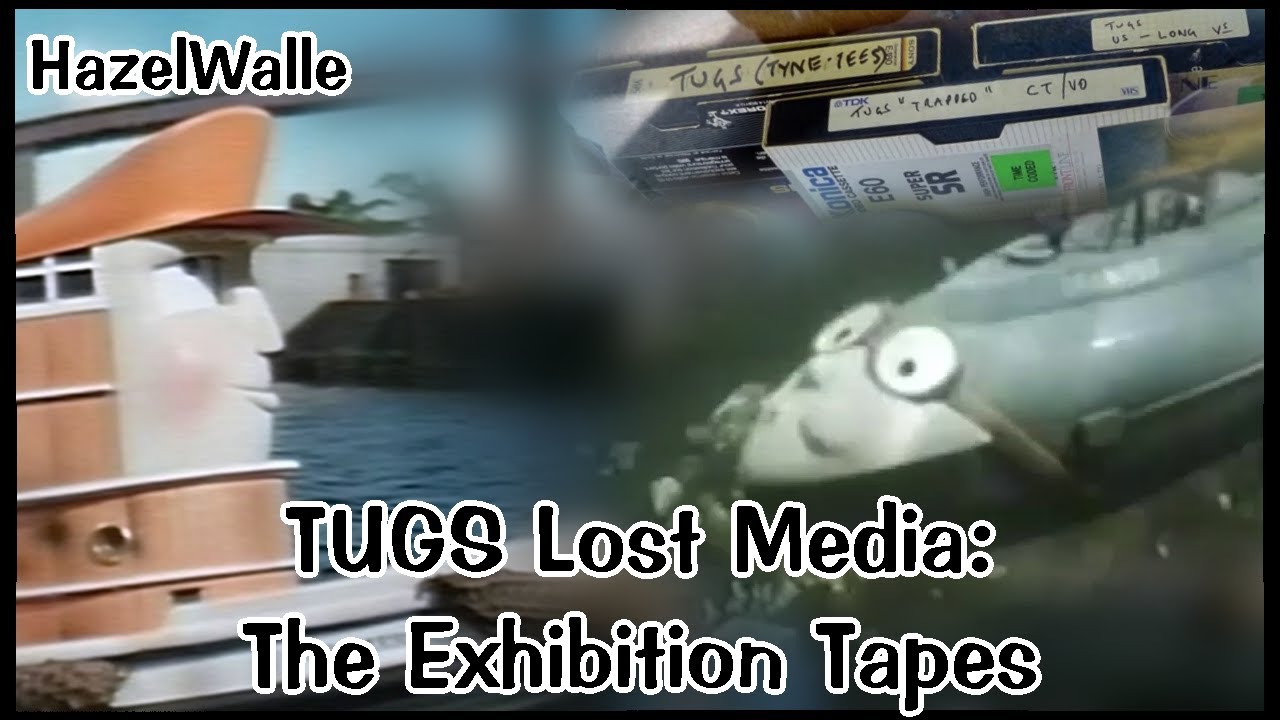 TUGS Lost Media: The Exhibition Tapes - HazelWalle