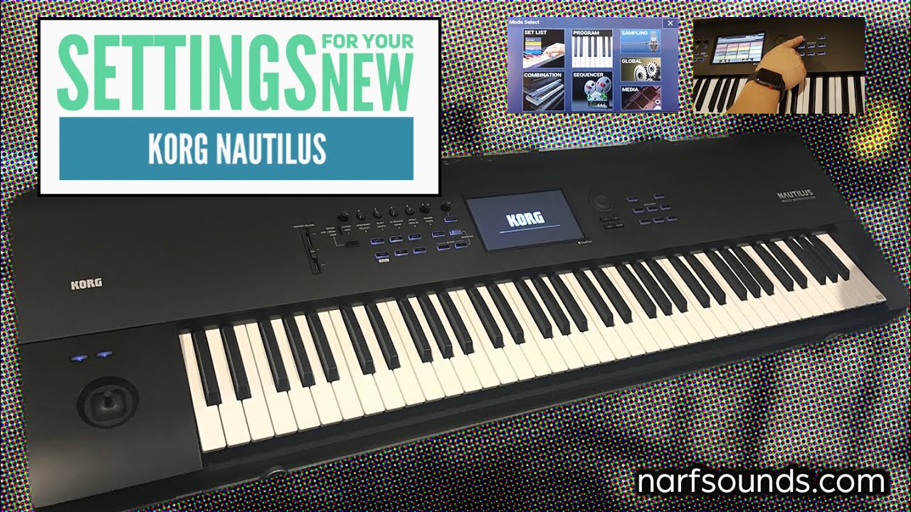 Korg Nautilus Tutorial: Settings for your new Korg Nautilus