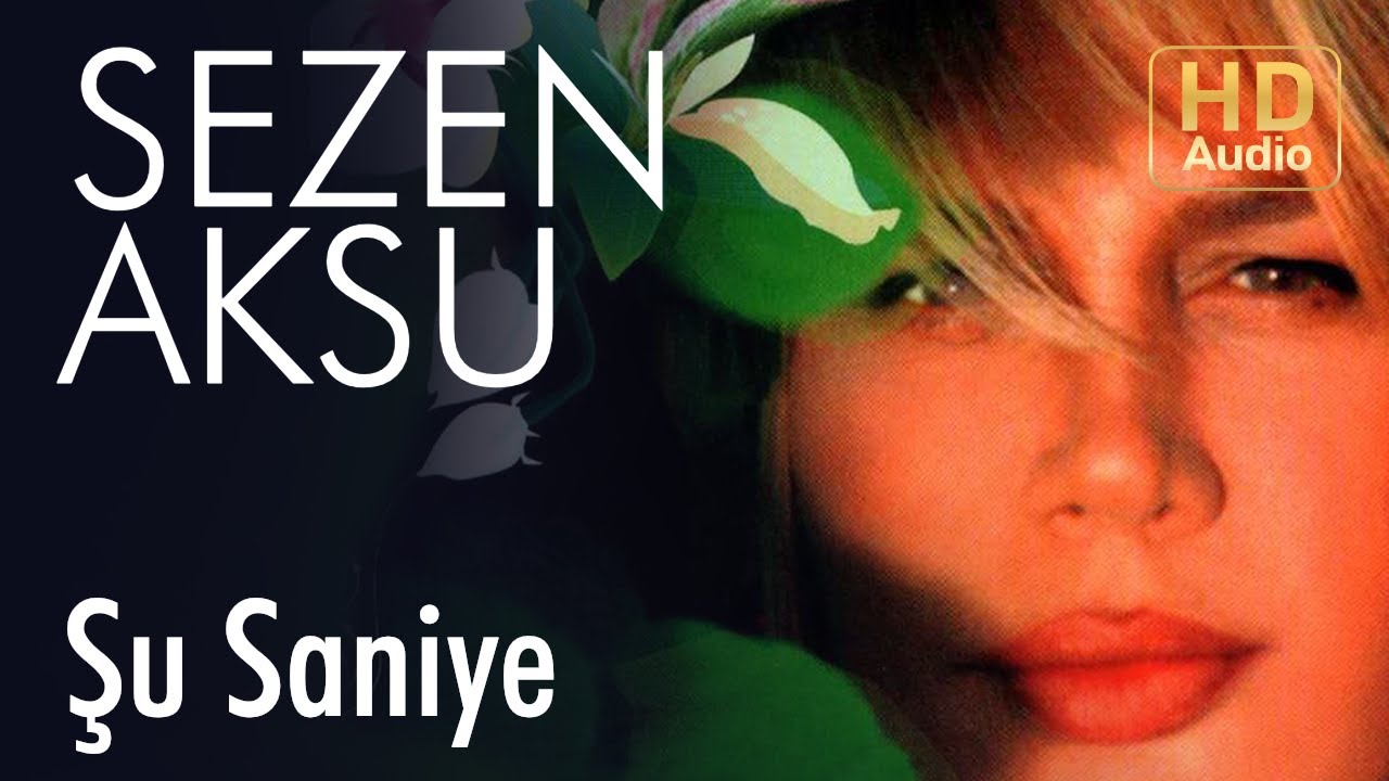 Sezen Aksu - Şu Saniye (Official Audio)