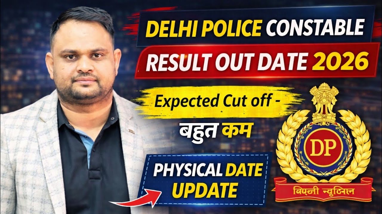 Delhi Police Constable 2026 Result Out date Delhi Police Expected Cut off 2026 Safe Score Physical 