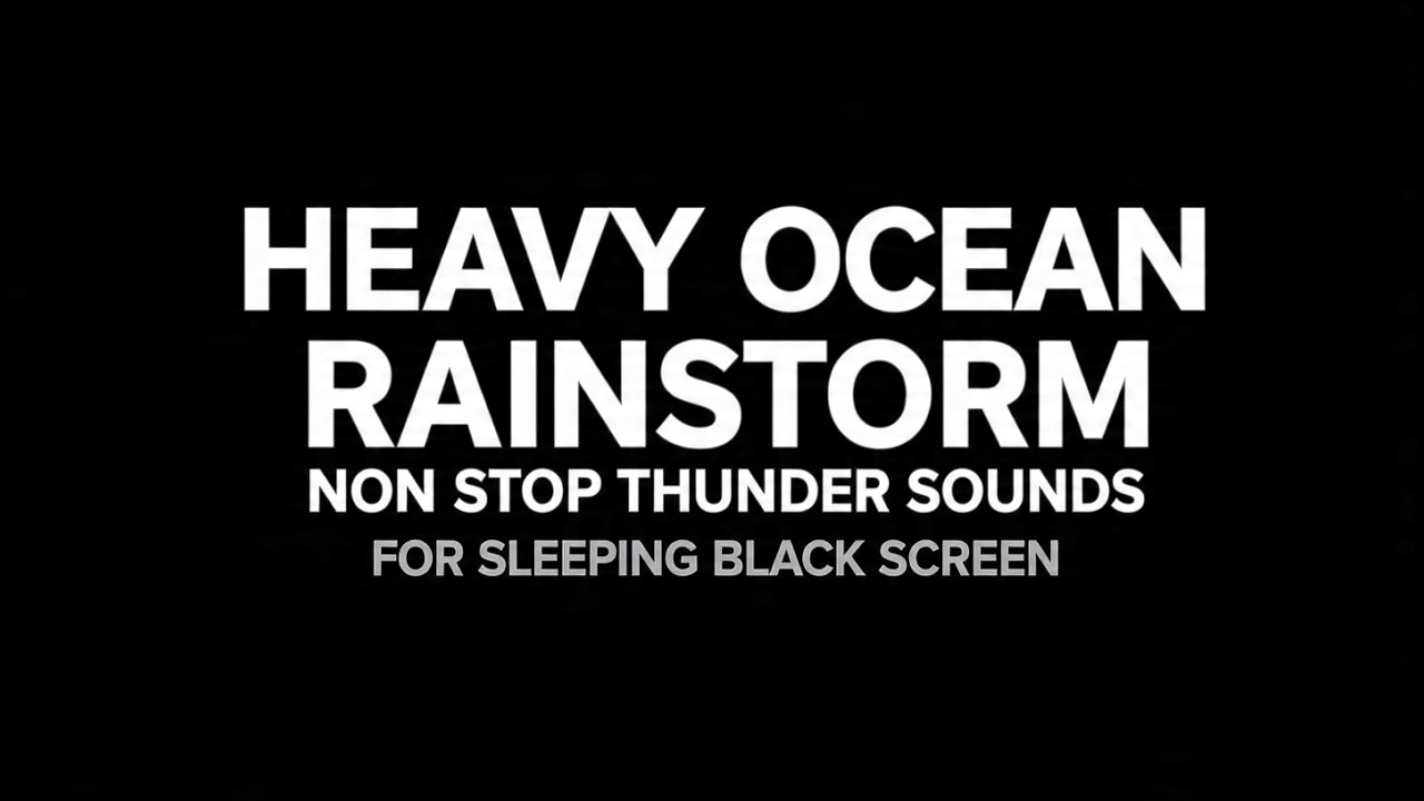 Heavy Ocean Rainstorm and Non Stop Thunder Sounds for Sleeping | Black Screen