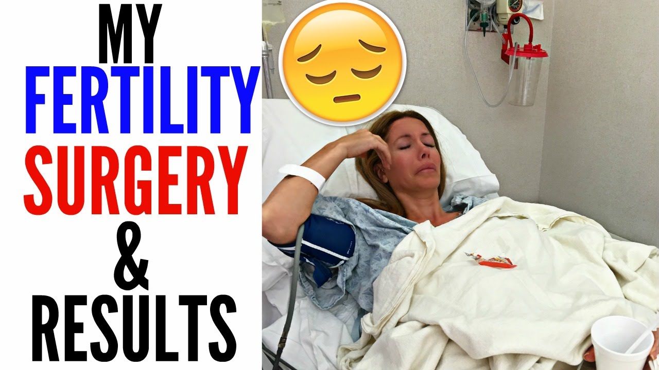 FERTILITY SURGERY DAY & THE EMOTIONAL RESULTS