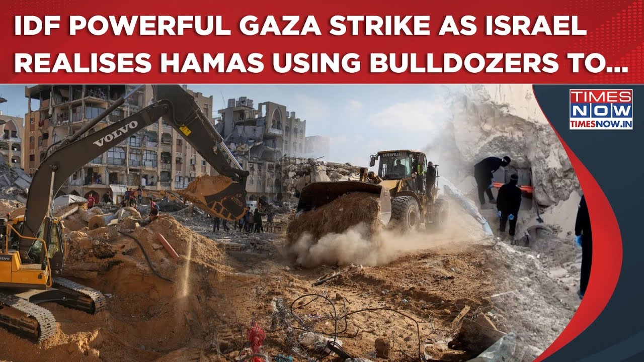 IDF's Powerful Gaza Strike As Israel Realises Hamas Using Bulldozers To 'Bury Hostage Remains'?