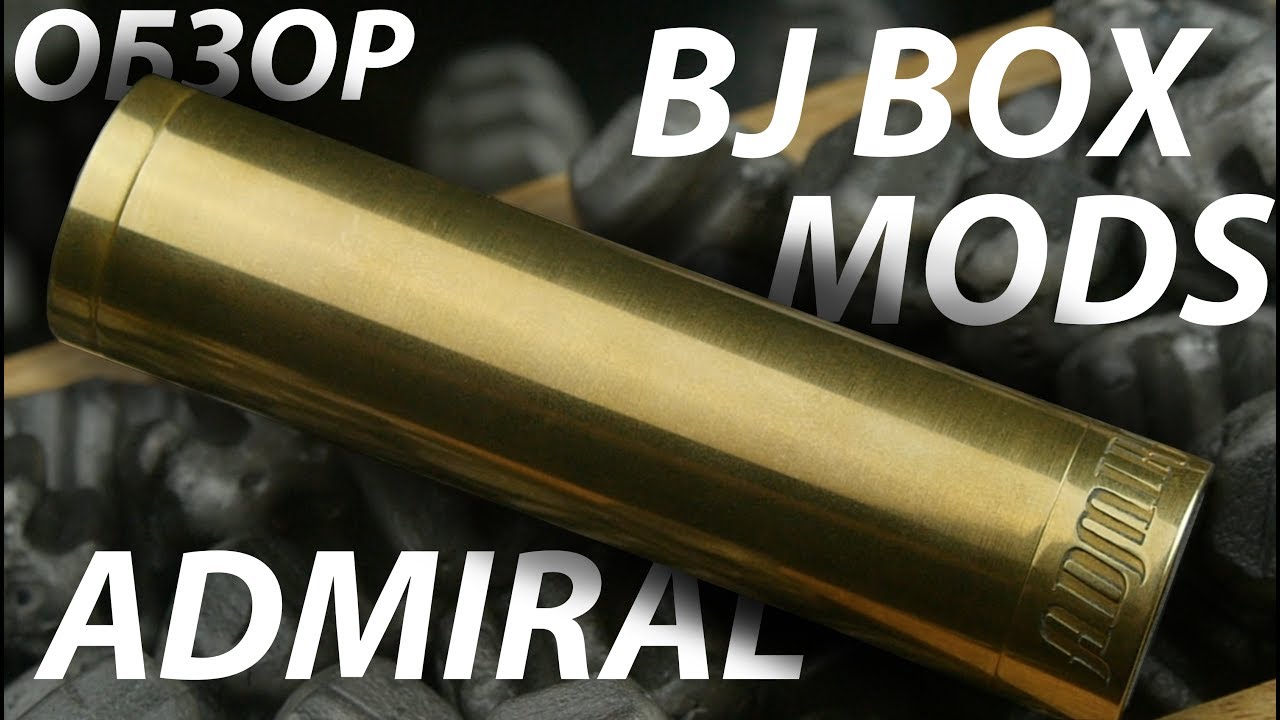 Admiral от BJ Box Mods | Обзор