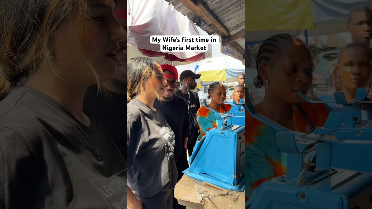 My Wife’s first time in Nigerian Market!