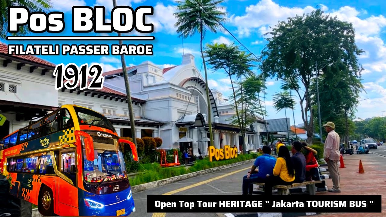 OPEN TOP TOUR‼️HERITAGE POS BLOC • JAKARTA TOURISM • GEDUNG FILATELI • WISATA BUS DOUBLE DECKER (4K)