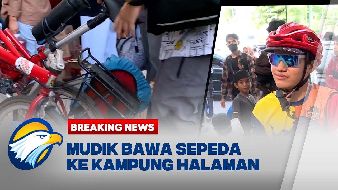 BREAKING NEWS - Mudik Lebaran Gaya Baru: Pemudik Bawa Sepeda, Solusi Transportasi Anti Macet!