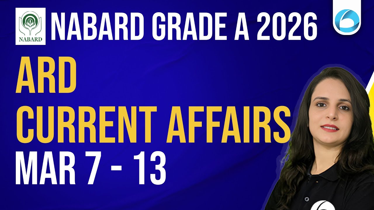7 - 13 March | ARD Current Affairs | Agriculture & Rural Development | NABARD Grade A 2026