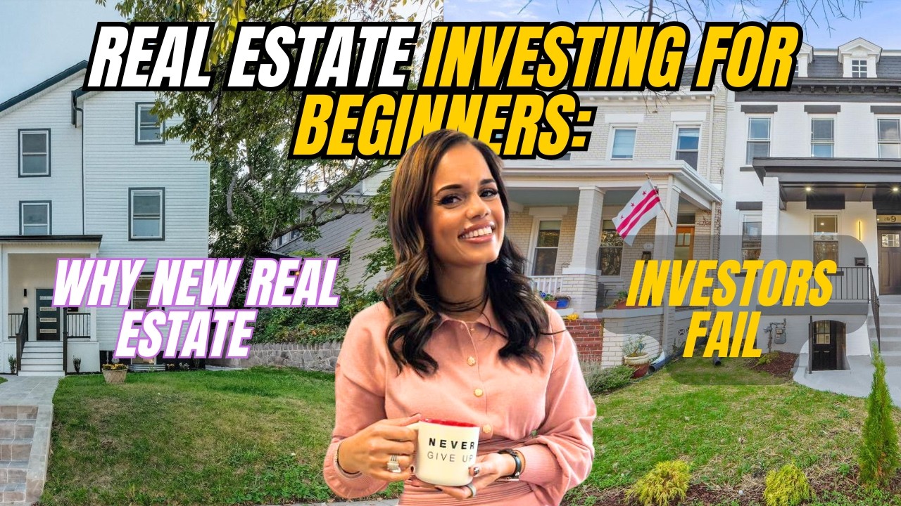 Real Estate Investing for Beginners: Why New Real Estate Investors Fail