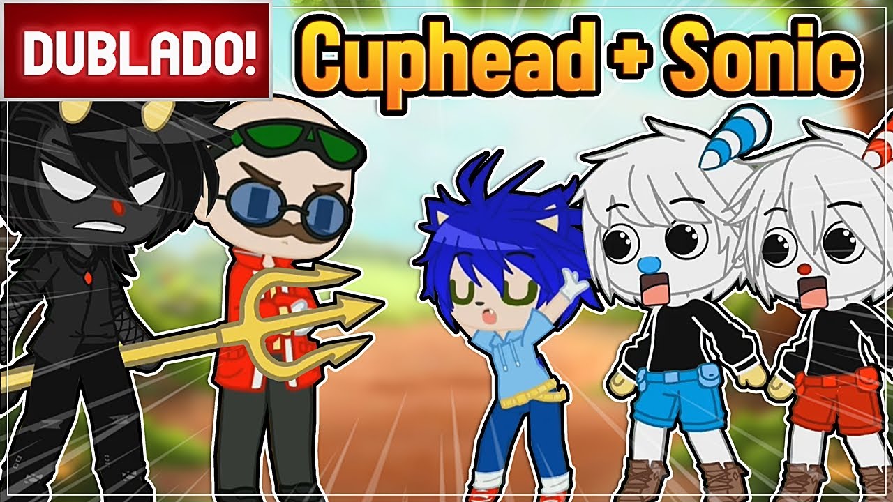 [ DUBLADO ] SE EU ESTIVESSEM EM CUPHEAD E EM SONIC l MINI FILME GACHA CLUB