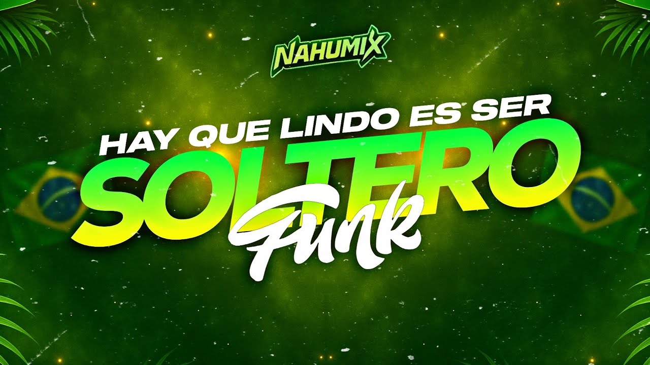 HAY QUE LINDO ES SER SOLTERO (PERREO FUNK) - DJ Nahumix, DJ Chelo, DJ Luciano Antileo