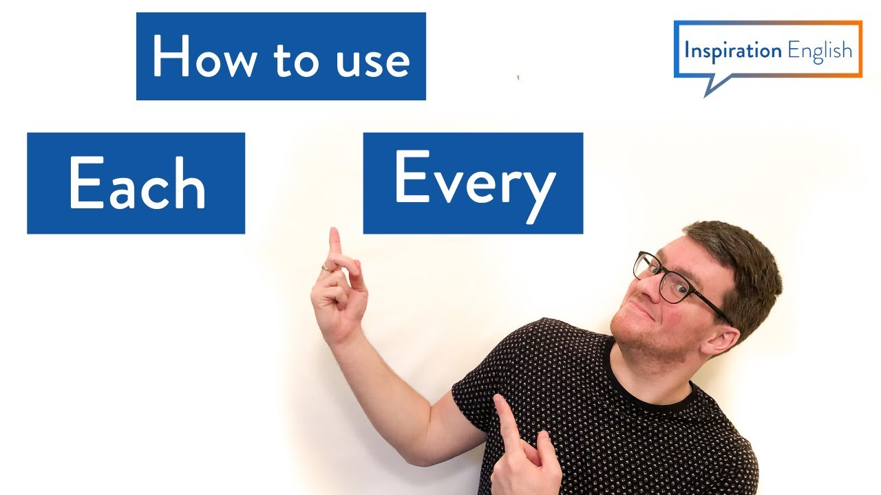 How to use EACH and EVERY!