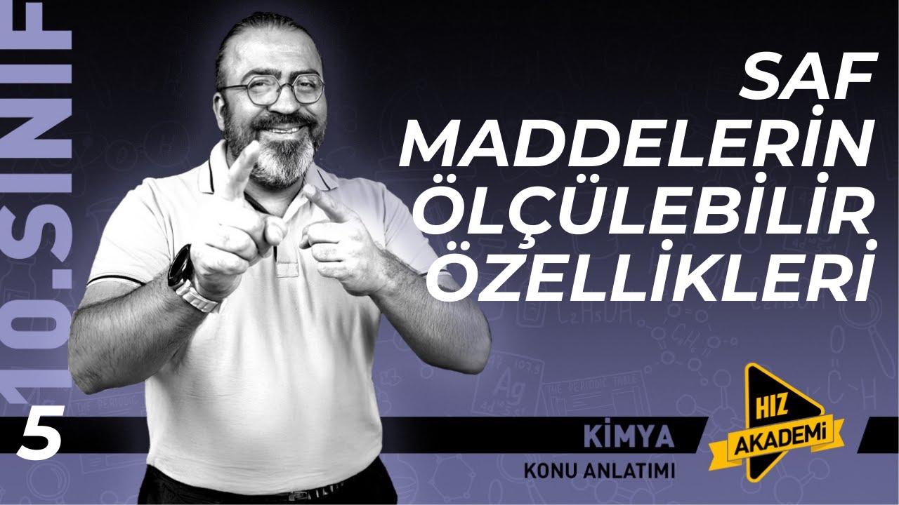 10. Sınıf - Saf Maddenin Ölçülebilir Özellikleri