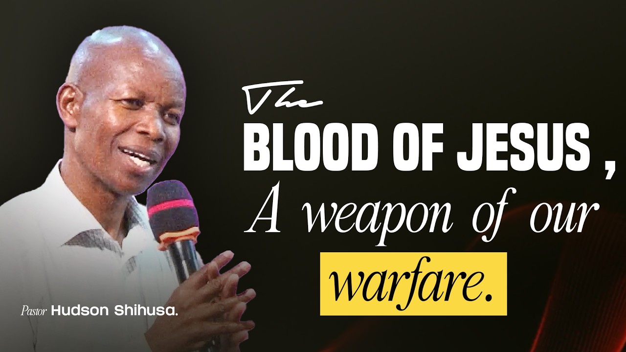 The blood of Jesus , A weapon of our warfare | Pastor Hudson Shihusa