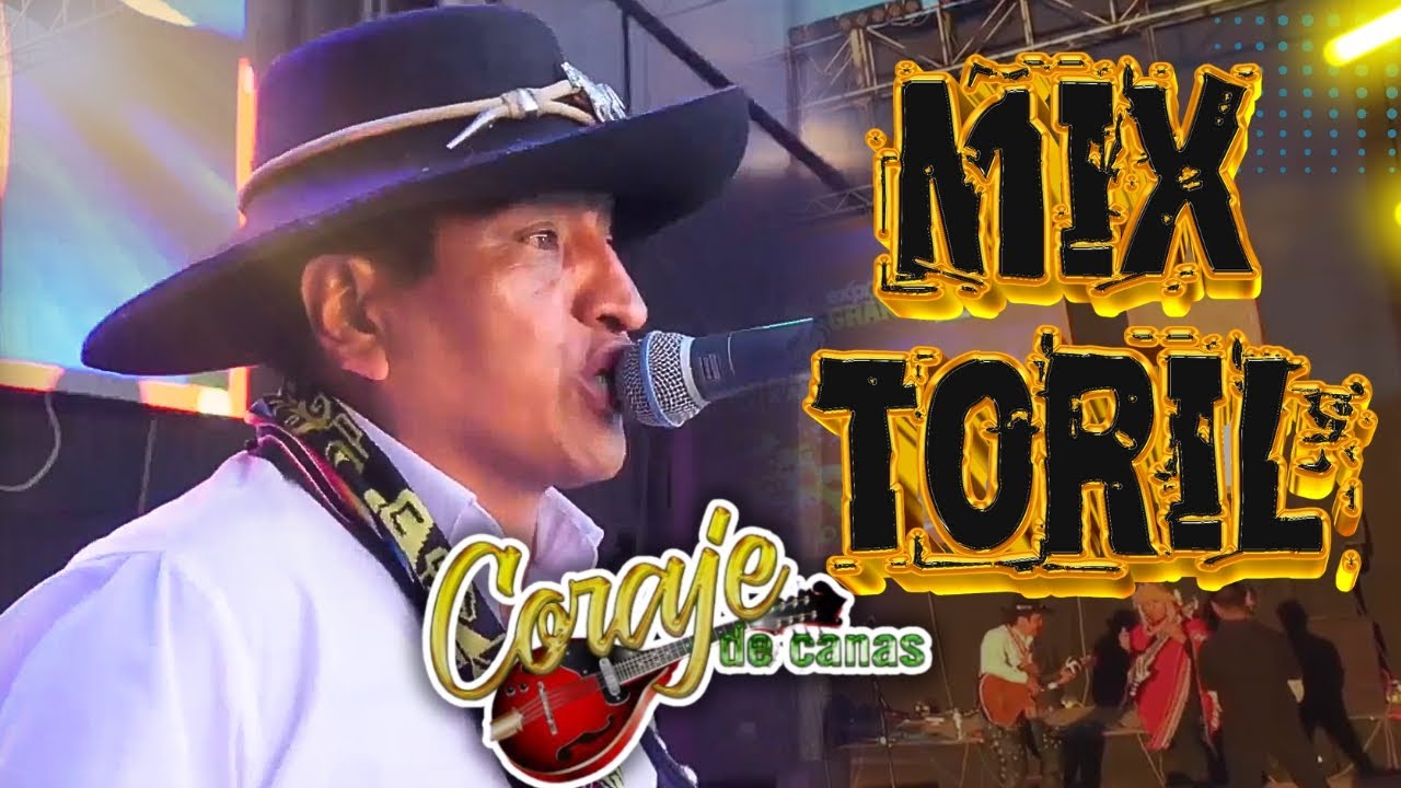 Corajes de Canas - MIX TORIL │En concierto 2024