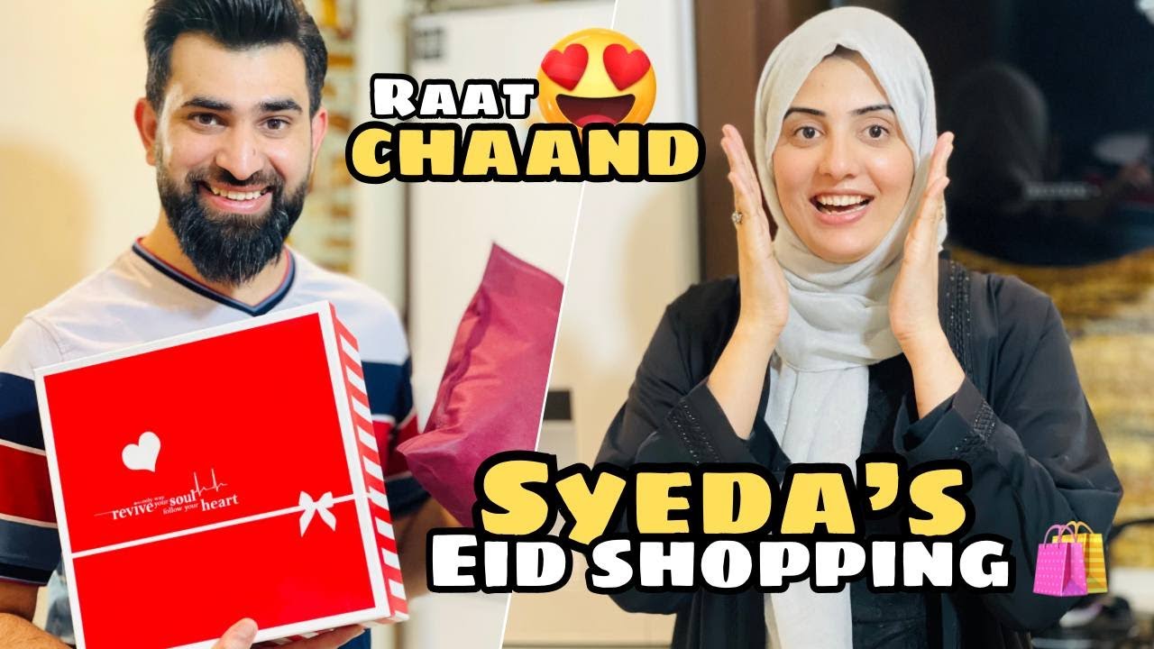 Syeda kayliye Eid ki shopping 🛍️ | syed and syed celebrate Chaand raat 🌙 | Fun Vlog 😍