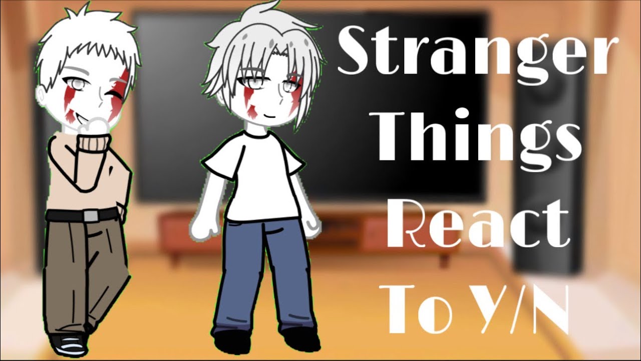 stranger things react to m!y/n as billy loomis & nb!y/n as stu macher, stranger things x scream