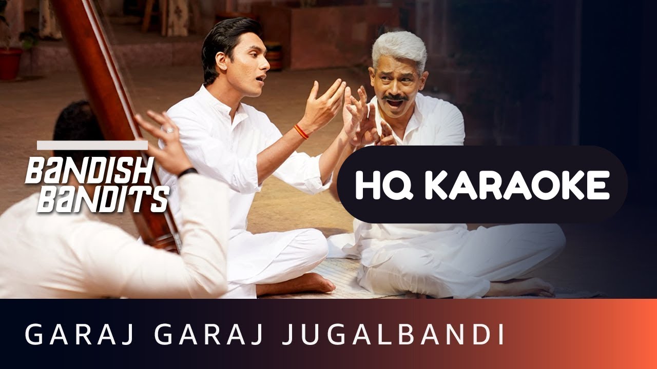 Garaj Garaj Jugalbandi Karaoke | Bandish Bandits | High Quality Karaoke |