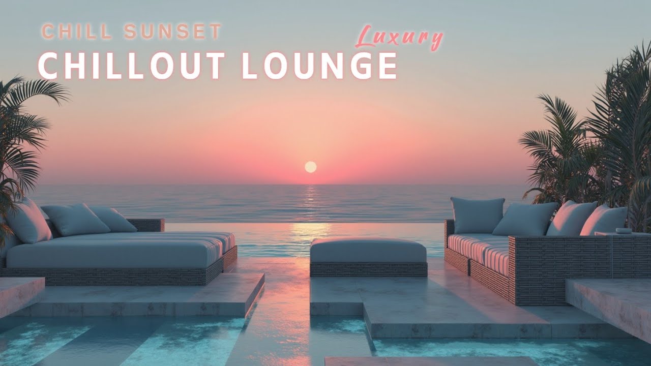 Golden Hour Chillout Lounge ~ Закатные настроения для роскошного отдыха