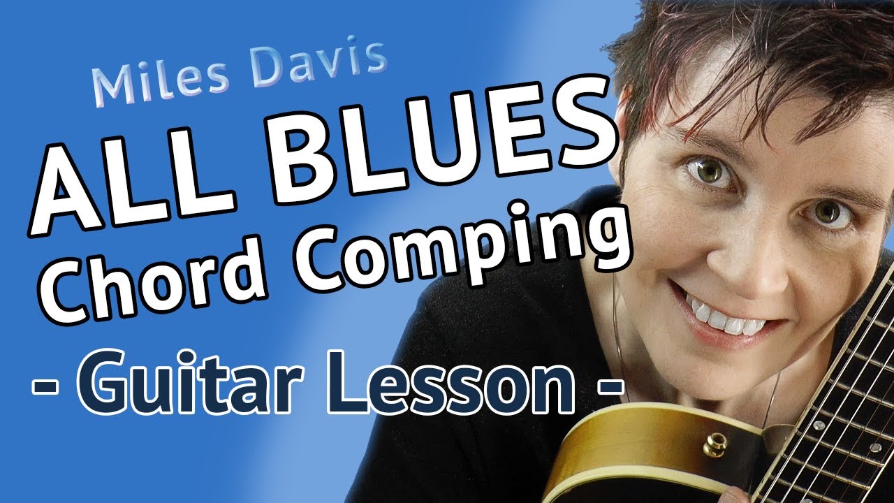 ALL BLUES Guitar Lesson - All Blues - Guitar Chords Comping