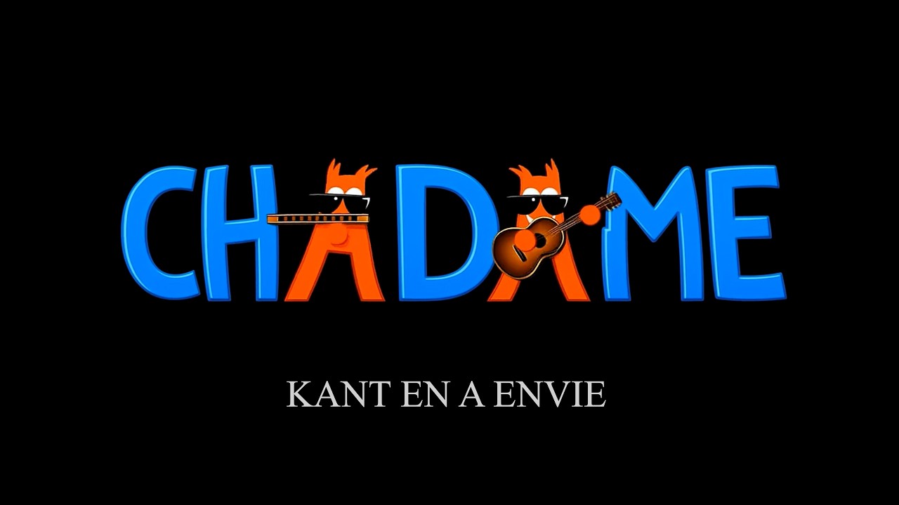 Chadame - Kant en a envie Live