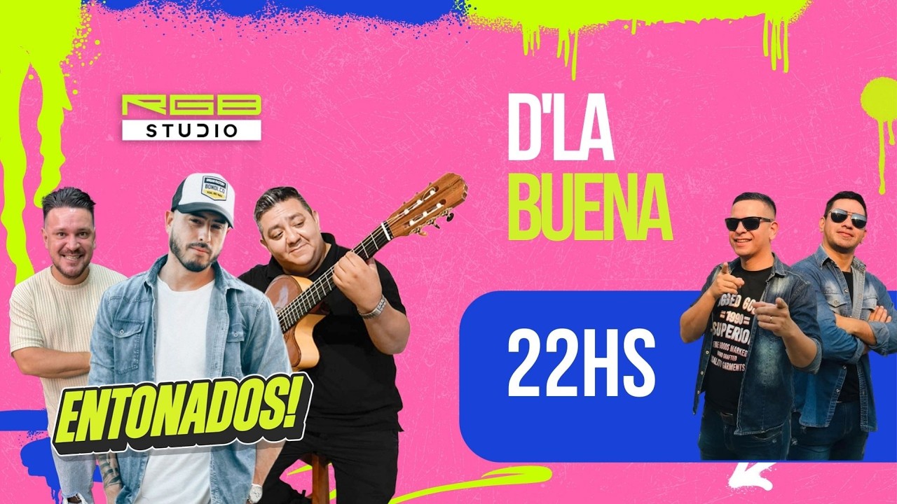 ENTONADOS #40 I "D' LA BUENA"