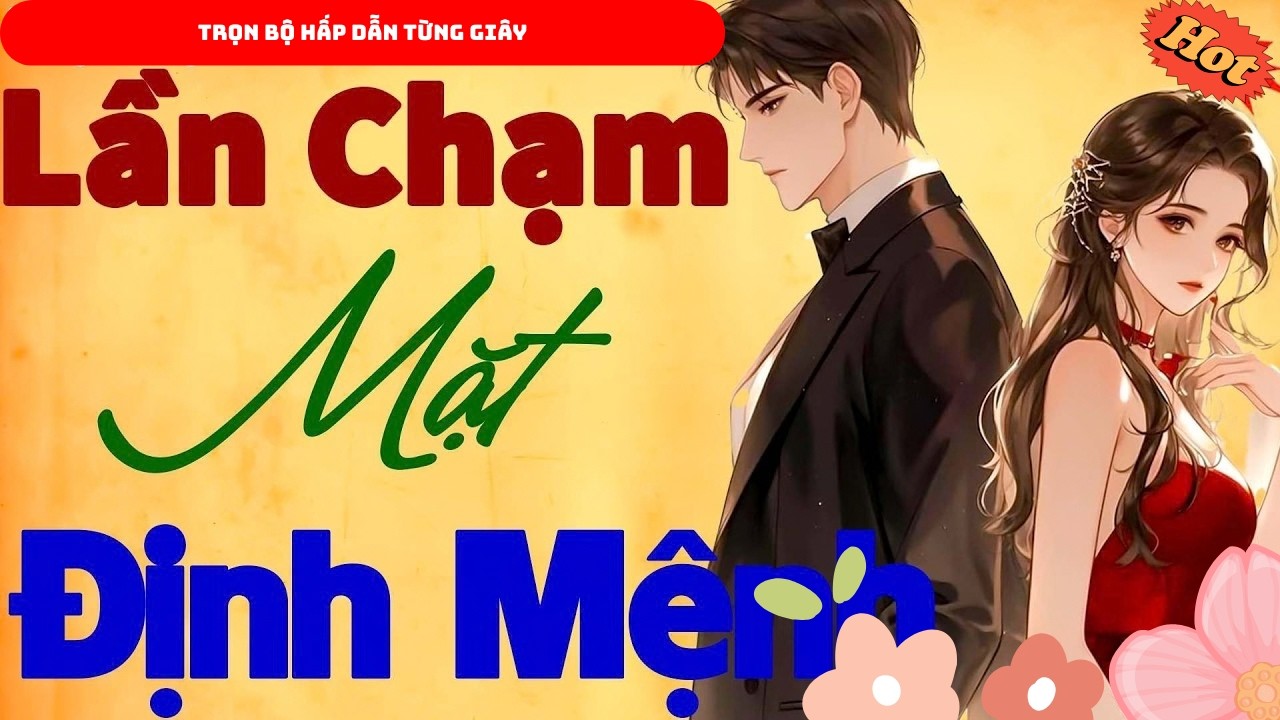 Truyện Hay Bất Ngờ: “Lần Chạm Mặt Định Mệnh” – Ngôn Tình Hấp Dẫn Có Thật 2026