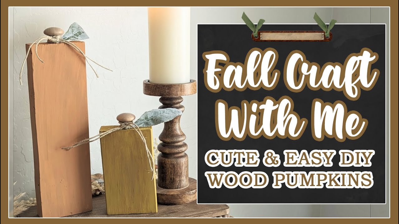 🍂 FALL CRAFT WITH ME│DIY WOOD FALL PUMPKINS│CUTE & EASY FARMHOUSE CRAFTS FOR FALL│HOME DECORATING