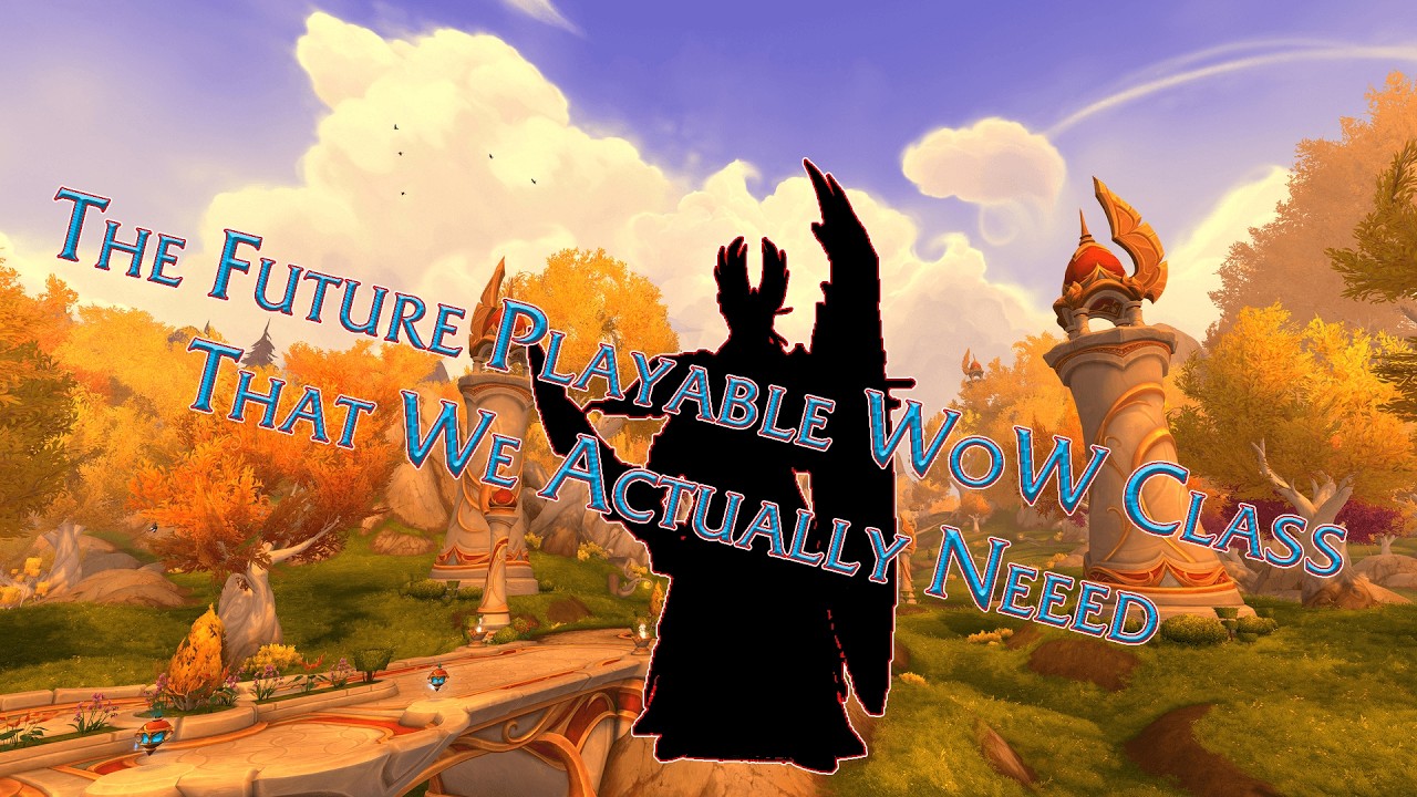 The WarCraft 3 Class That WoW ACTUALLY Needs Now