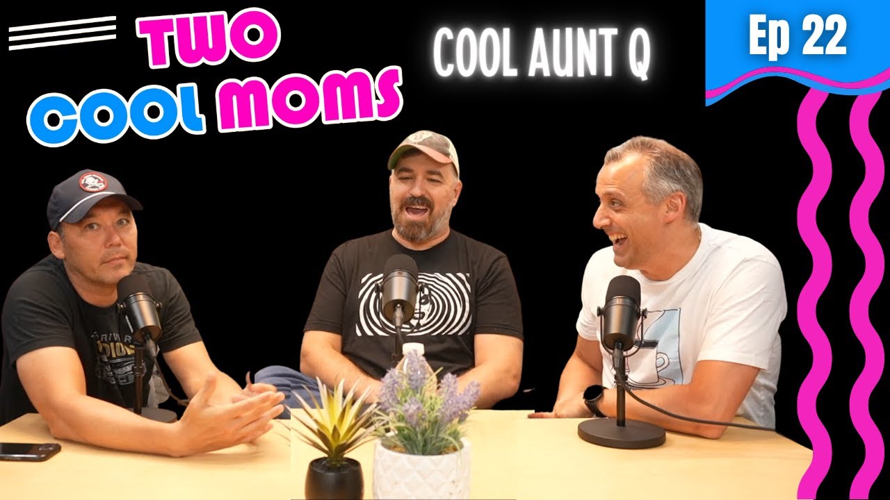 Cool Aunt Q  | Joe Gatto and Steve Byrne Present: Two Cool Moms | Ep 22 - w/ guest Brian 