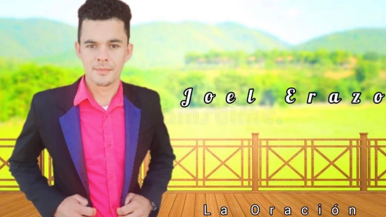 La oración Joel Erazon (Video Oficial)