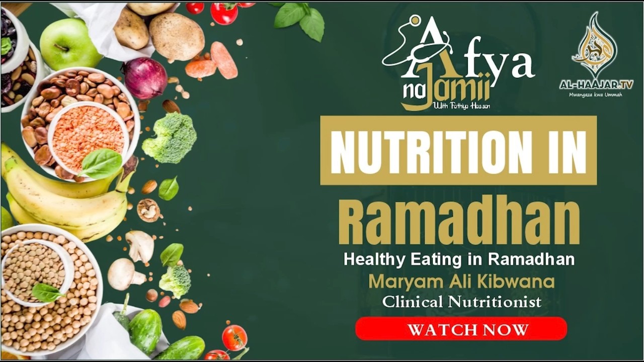📺🔴#LIVE: AFYA NA JAMII || NUTRITION IN RAMADHAN || MARYAM ALI KIBWANA || CLINICAL NUTRITIONIST