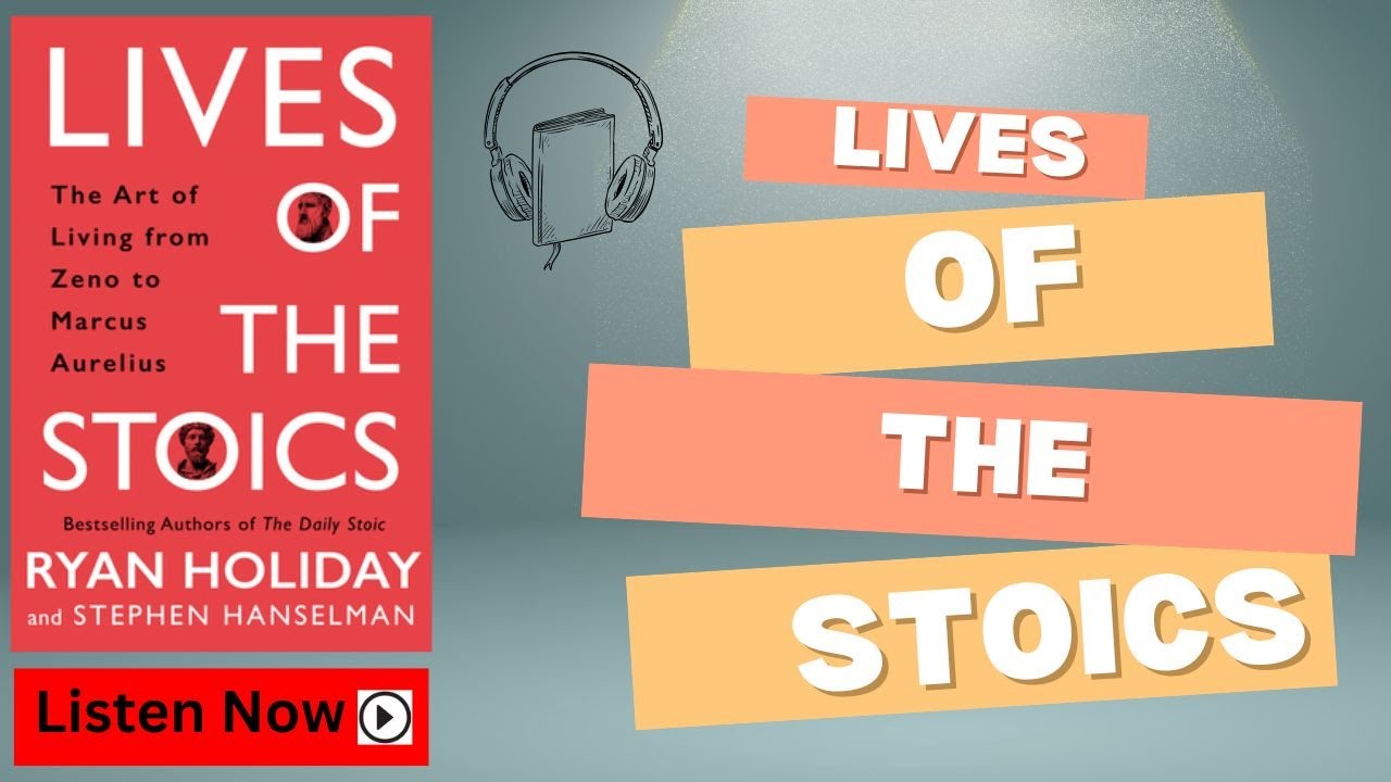 Lives of the Stoics by Ryan Holiday & Stephen Hanselman | Audiobook | Book Summary in English