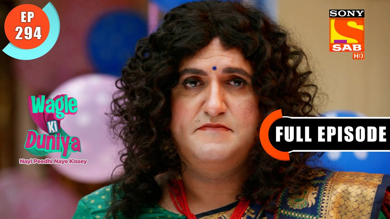 The Eye Of Suspicion - Wagle Ki Duniya - Ep 294 - Full Episode - 9 March 2022
