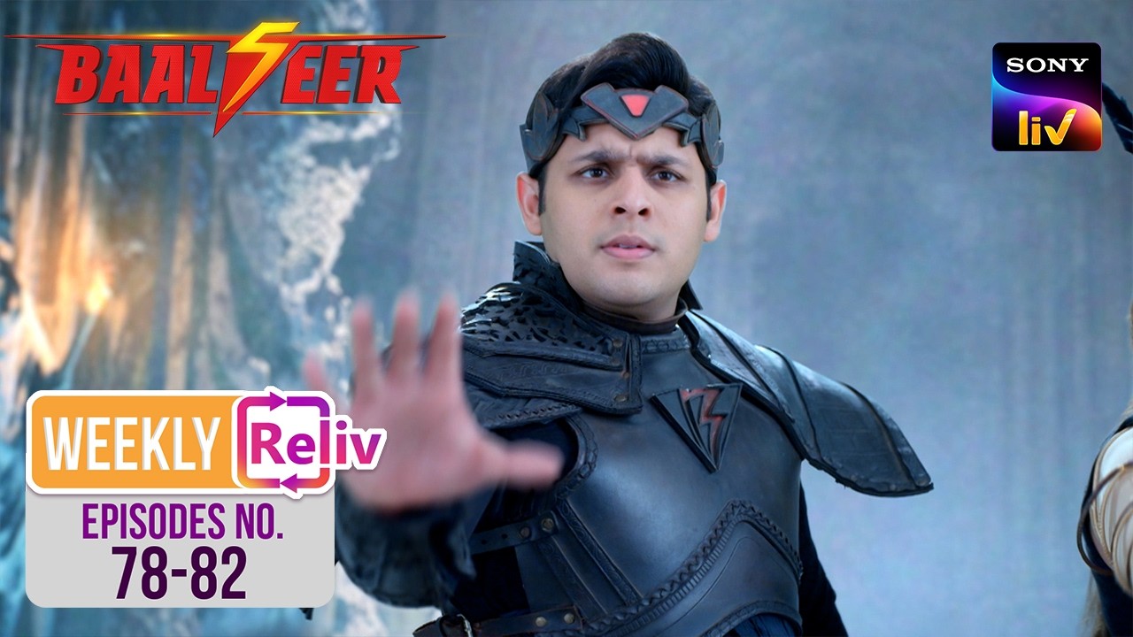 Baalveer के लिए Benaam ने दिया अपनी बलिदान | Weekly ReLIV | Baalveer S5 | Episodes 78-82