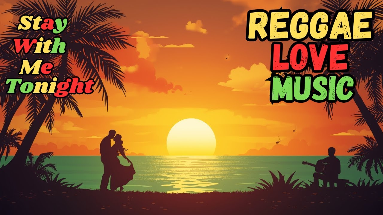 Stay With Me Tonight – Reggae Love Music Collection | Lovers Rock & Soft Vibes