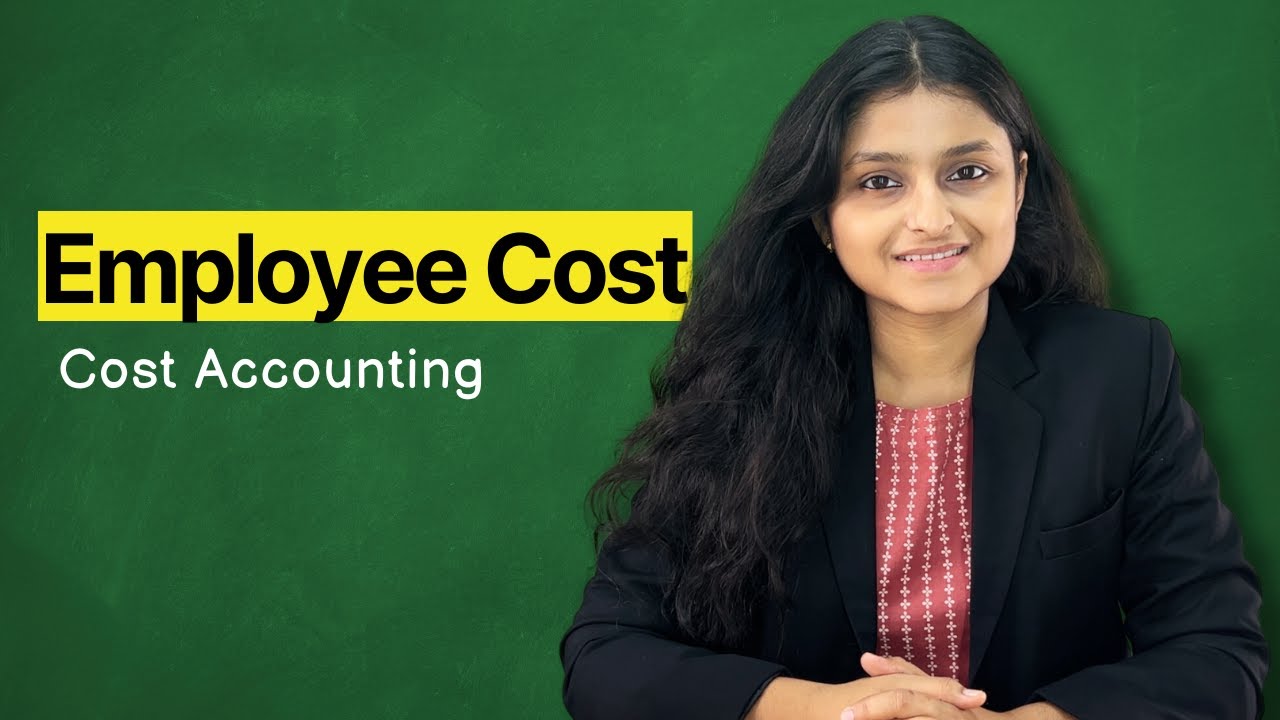Employee Cost | One Shot | Cost Accounting | Jun/Dec 24 | Palak Sharma