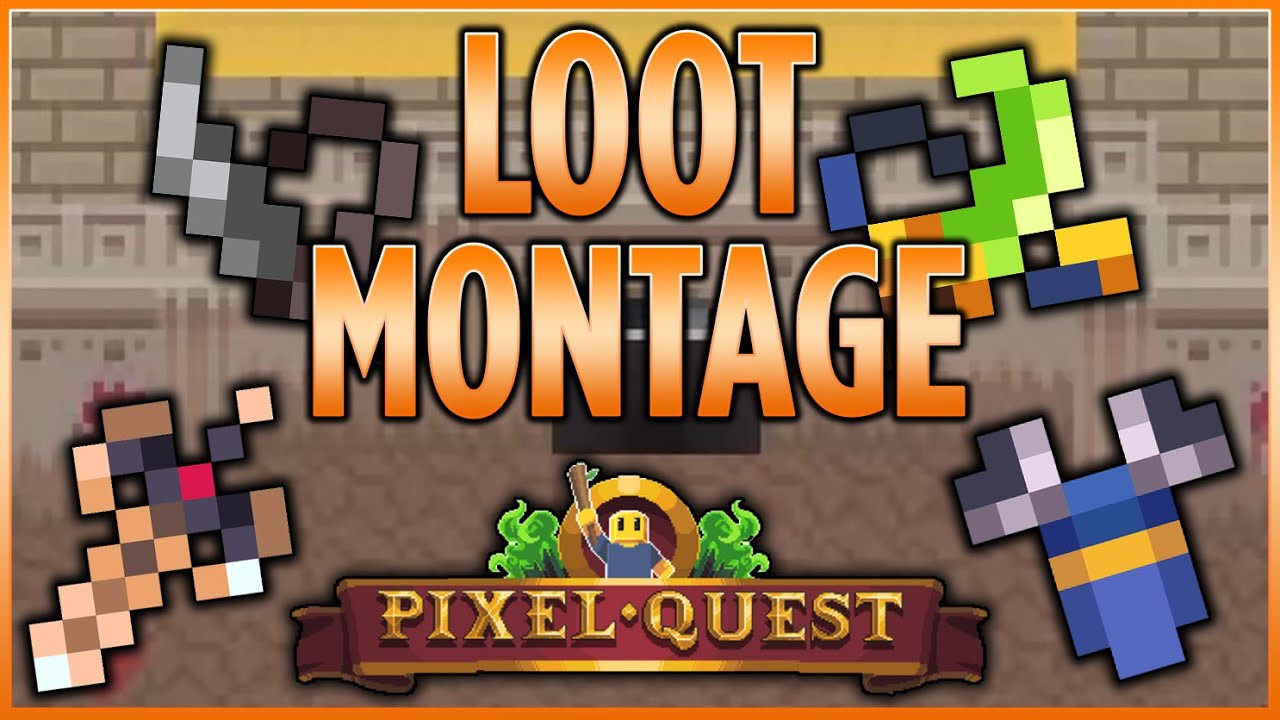 Pixel Quest | November Loot Montage