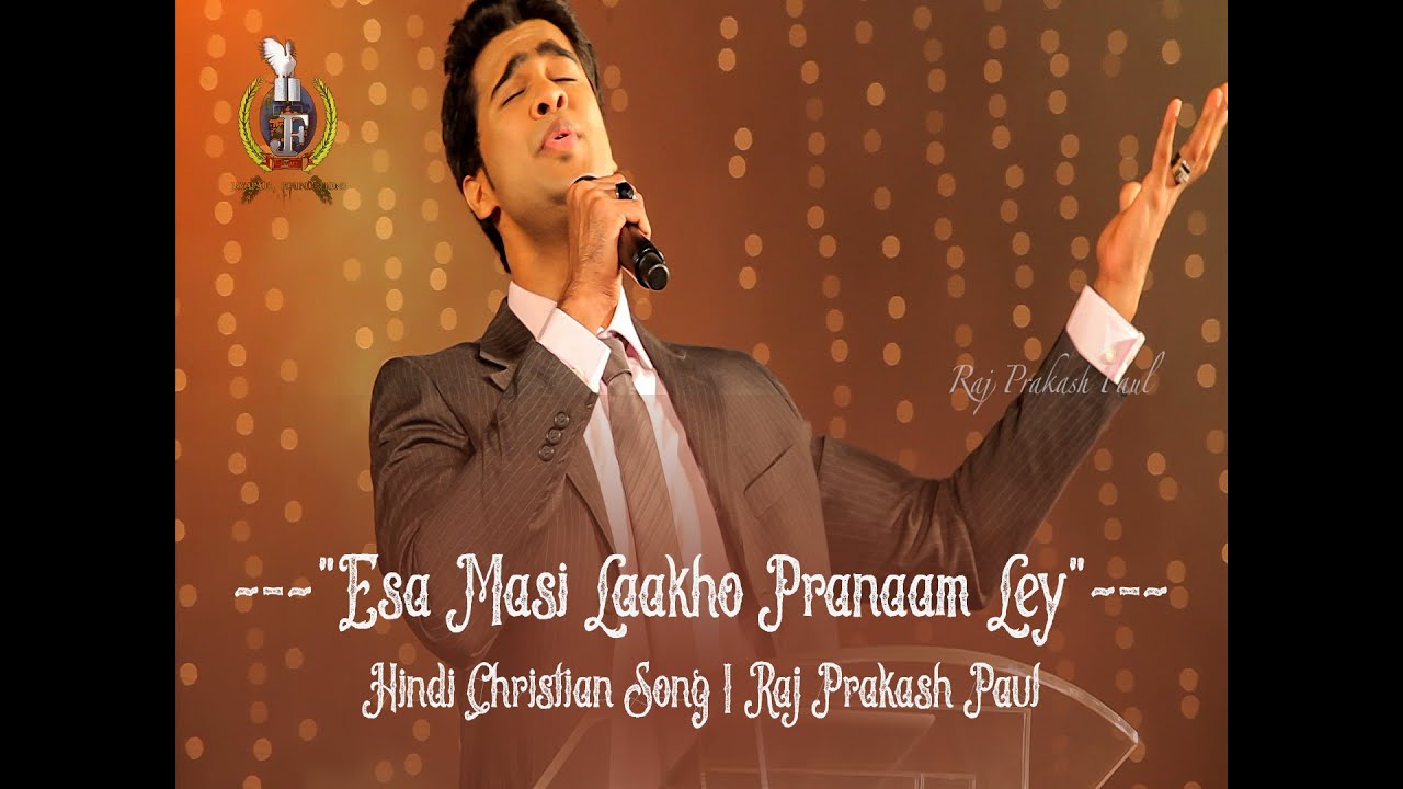 Esa Masi | Hindi Christian Song | Raj Prakash Paul