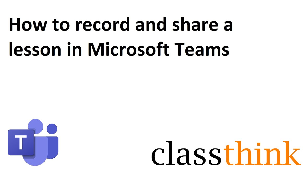 How to record and share a lesson in Microsoft Teams