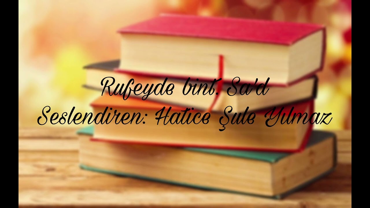 Rufeyde bint. Sa’d | Sesli Kitap