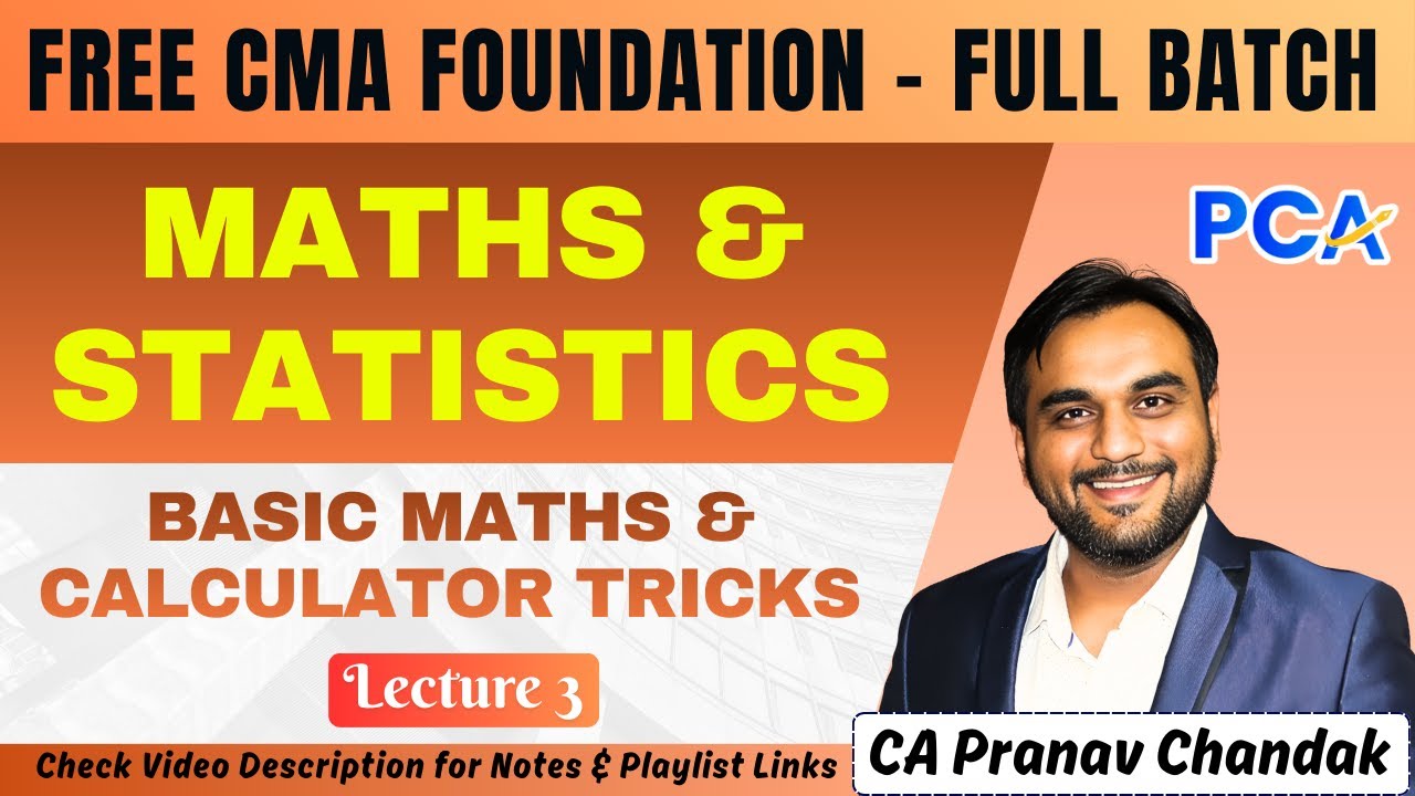 L3. Basic Maths & Calculator Tricks  | Maths & Stats | CA Pranav Chandak | FREE CMA Foundation #cma