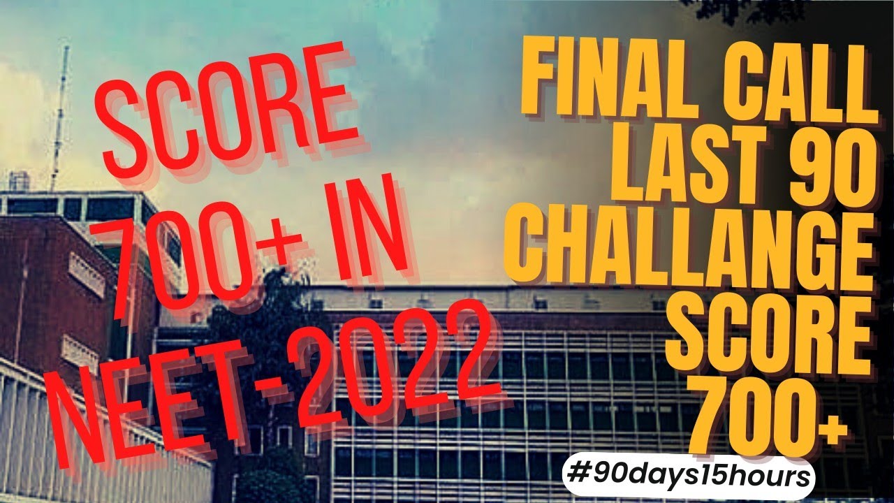 LAST CHANCE 90 DAYS NEET 2022 CHALLANGE....