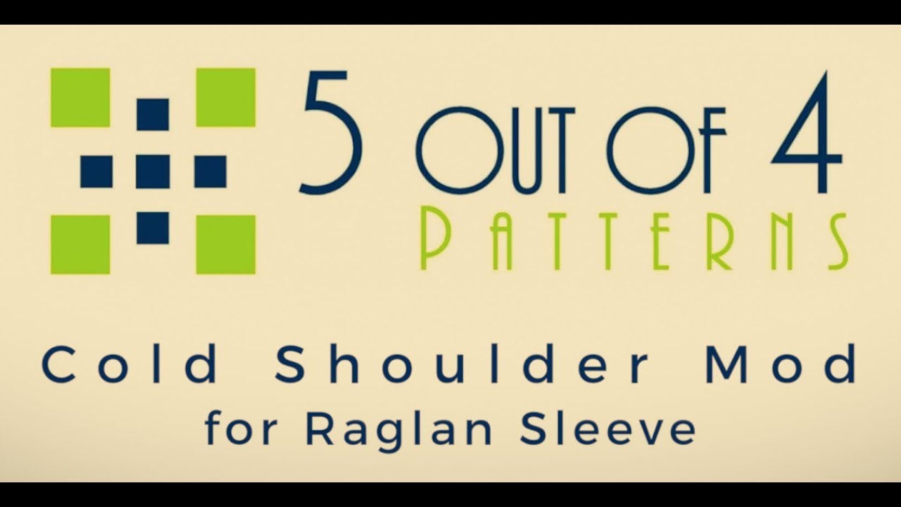 5 out of 4 Patterns: Cold Shoulder Mod for Raglan Sleeve